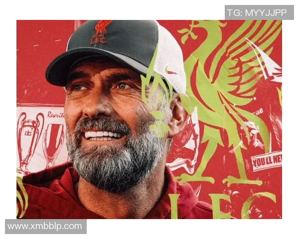 哈曼利物浦混乱：克洛普回归掀起热议的背后玄机